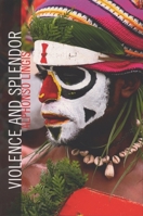 Violence and Splendor 0810127520 Book Cover