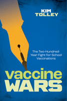 Vaccine Wars: The Two-Hundred-Year Fight for School Vaccinations 1421447614 Book Cover