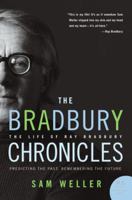 The Bradbury Chronicles: The Life of Ray Bradbury 0060545844 Book Cover