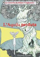 Le Cronache Di Hirpus Il Legionario - l'Aquila Perduta 0244690332 Book Cover