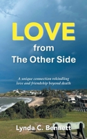 LOVE from The Other Side: A unique connection rekindling love and friendship beyond death B0FSJ1LG23 Book Cover