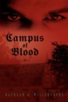 Campus of Blood: Sex, Drugs, and the Single Life Inside an Epicurean Beach House 0595430120 Book Cover