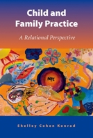 Child and Family Practice: A Relational Perspective 019061613X Book Cover
