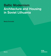 Baltic Modernism: Architecture and Housing in Soviet Lithuania 3869224703 Book Cover