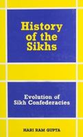 History of the Sikhs, Vol. 2; Evolution of Sikh Confederacies 8121502489 Book Cover