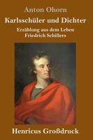 Karlsschüler und Dichter: Erzählung aus dem Leben Friedrich Schillers 3847826263 Book Cover