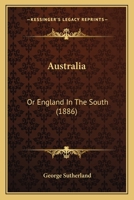 Australia Or England in the South 1165338076 Book Cover