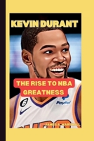 Kevin Durant: The Rise to NBA Greatness B0CMCDCZCD Book Cover