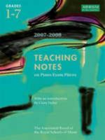 Teaching Notes on Piano Exam Pieces 2007 & 2008, ABRSM Grades 1-7 1860966772 Book Cover