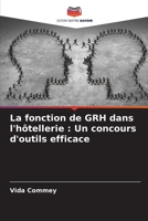 La fonction de GRH dans l'hôtellerie: Un concours d'outils efficace (French Edition) 6208372046 Book Cover