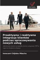 Proaktywna i reaktywna integracja klientów podczas opracowywania nowych uslug 6208481864 Book Cover
