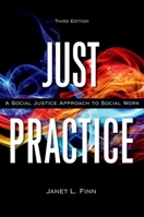 Just Practice: Social Justice Approach To Social Work 1578790468 Book Cover