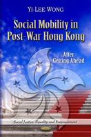 Social Mobility in Post-War Hong Kong 161209676X Book Cover