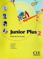 Junior Plus 2: Methode de Francais 2090354046 Book Cover