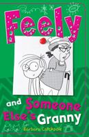 Feely and Someone Else's Granny 1785911260 Book Cover
