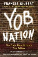 Yob Nation: The Truth About Britain's Yob Culture 0749951249 Book Cover