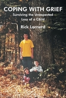 Coping with Grief: Surviving the Unexpected Loss of a Child 1644717735 Book Cover