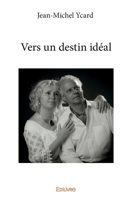Vers un destin idéal (French Edition) 2334135771 Book Cover