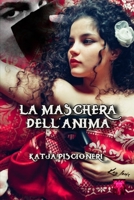 La maschera dell'anima B098B7CKW8 Book Cover