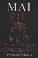 MAI PIÙ: Tra verità, perdono e nuovi inizi. (MAI Series) (Italian Edition) B0HDD2BWXB Book Cover