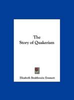 The Story of Quakerism 0766170292 Book Cover