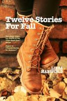 Twelve Stories for Fall 0996861734 Book Cover