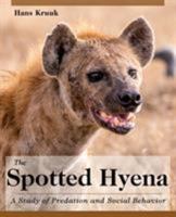 Spotted Hyena: A Study of Predation and Social Behavior (Wildlife Behavior & Ecology) 0226455084 Book Cover