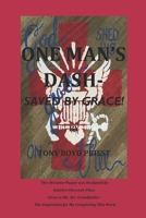 One Man's Dash: Saved By Grace! 1736222201 Book Cover