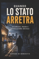 Quando lo Stato arretra: Sicurezza, paura e dissoluzione sociale (INHUMANITAS) (Italian Edition) B0H4CY98R2 Book Cover