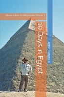 10 Days in Egypt : From Lions to Pharaohs Book 2 1732898421 Book Cover