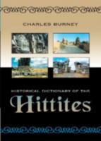 Historical Dictionary of the Hittites, Second Edition 1538102579 Book Cover