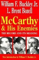 McCarthy and His Enemies; The Record and Its Meaning 0895264722 Book Cover