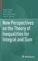 New Perspectives on the Theory of Inequalities for Integral and Sum 3030905624 Book Cover