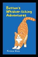Button's Whisker-licking Adventures B0C12GZJ56 Book Cover