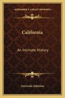 California: An Intimate History 1018981632 Book Cover