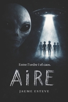 AIRE: Entre l'ordre i el caos. (Catalan Edition) B0GS2JD7SC Book Cover