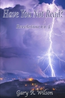 Have You Not Read?: Revelation 1:1-3 B09TV5797S Book Cover