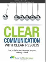 Clear Communications with Clear Results: How to Start a Plain Language Program Where You Work 1940858348 Book Cover