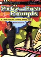 Poetry and Prose Prompts: A Quick Guide for Teaching Writing Style (Jossey-Bass Teacher) 0787978795 Book Cover