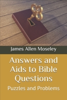 Answers and Aids to Bible Questions, Puzzles and Problems 1658333993 Book Cover