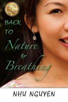 Back to Nature & Breathing 098874872X Book Cover