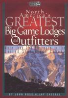 North America's Greatest Big Game Lodges and Outfitters (Willow Creek Guides) 1572231475 Book Cover