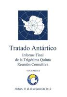 Informe Final De la Trigésima Quinta Reunión Consultiva del Tratado Antártico - Volumen II 9871515472 Book Cover