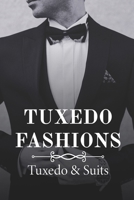 Tuxedo Fashions: Tuxedo & Suits: Tuxedo In American B09BY3QCCX Book Cover