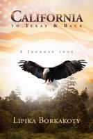 California to Texas & Back: A Journey 2009 1465307338 Book Cover