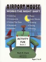 Airport Mouse Works The Night Shift Activity Fun Book 2 0979296374 Book Cover