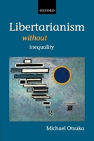 Libertarianism without Inequality 0199280185 Book Cover