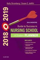 Saunders Guide to Success in Nursing School, 2018-2019: A Student Planner 0323497497 Book Cover