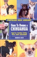 Guide to Owning a Chihuahua 0793818761 Book Cover