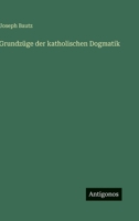 Grundzuge Der Katholischen Dogmatik 3563441901 Book Cover